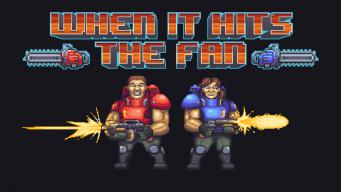 When It Hits the Fan - Top Down Arcade Shooter for PC with Arcade Cabinet available logo