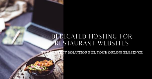 Why is Dedicated Hosting Perfect for Restaurant Websites? logo