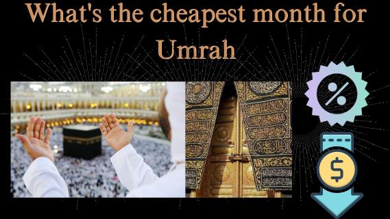 WHICH IS THE CHEAPEST MONTH TO TRAVEL FOR UMRAH? logo