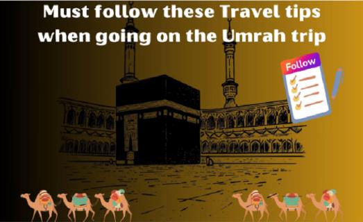 Must follow these Travel tips when going on the Umrah trip logo