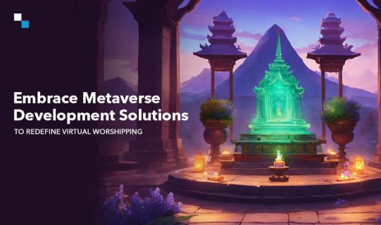 Try Metaverse Development Solutions to Facilitate Worshipping logo