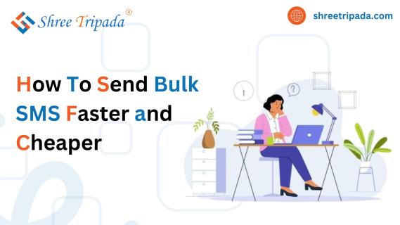 How To Send Bulk SMS Faster and Cheaper? Shree Tripada logo