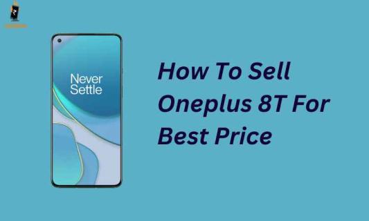 How To Sell Old OnePlus 8T Online For Best Price logo