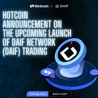 Hotcoin Announcement on the Upcoming Launch of DAIF Network (DAIF) Trading logo