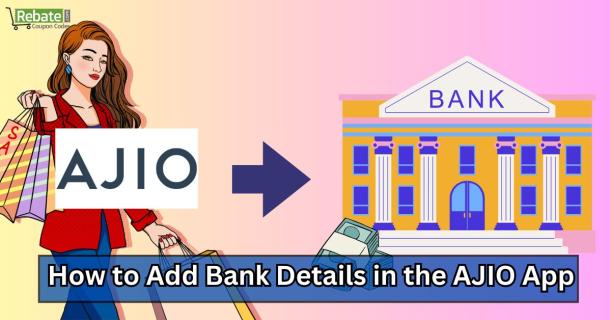 How to Add Bank Details in the AJIO App: A Step-by-Step Guide logo